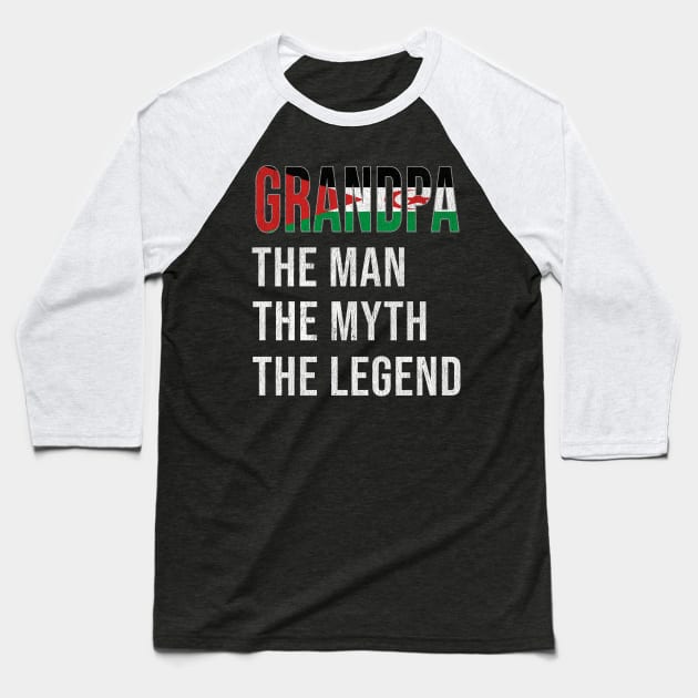 Grand Father Western Saharan Grandpa The Man The Myth The Legend - Gift for Western Saharan Dad With Roots From  Western Sahara Baseball T-Shirt by Country Flags